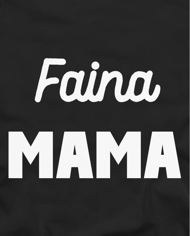 Faina mama